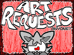 CLOSED's Art Requests is Will$ten!