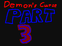 Demon's Curse Part 3