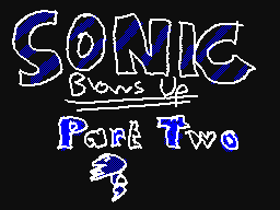 Sonic Blows Up Part 2