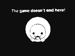 The game doesn't end here!