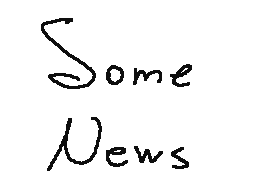 Some News