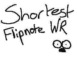 Shortest Flipnote ever1?! (World Record)