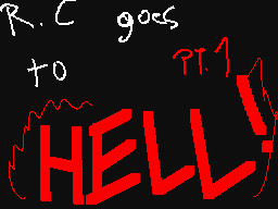 R.C Goes to Hell! Pt. 1