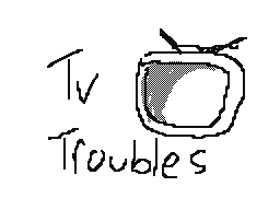 Tv troubles