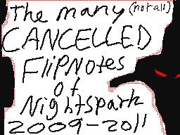 Nightspark's Cancelled Flipnotes