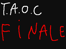 T.A.O.C Finale